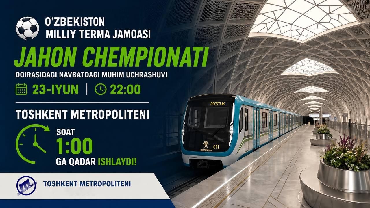 O‘zbekiston — Portugaliya uchrashuvi munosabati bilan Toshkent metrosi ish vaqti uzaytiriladi