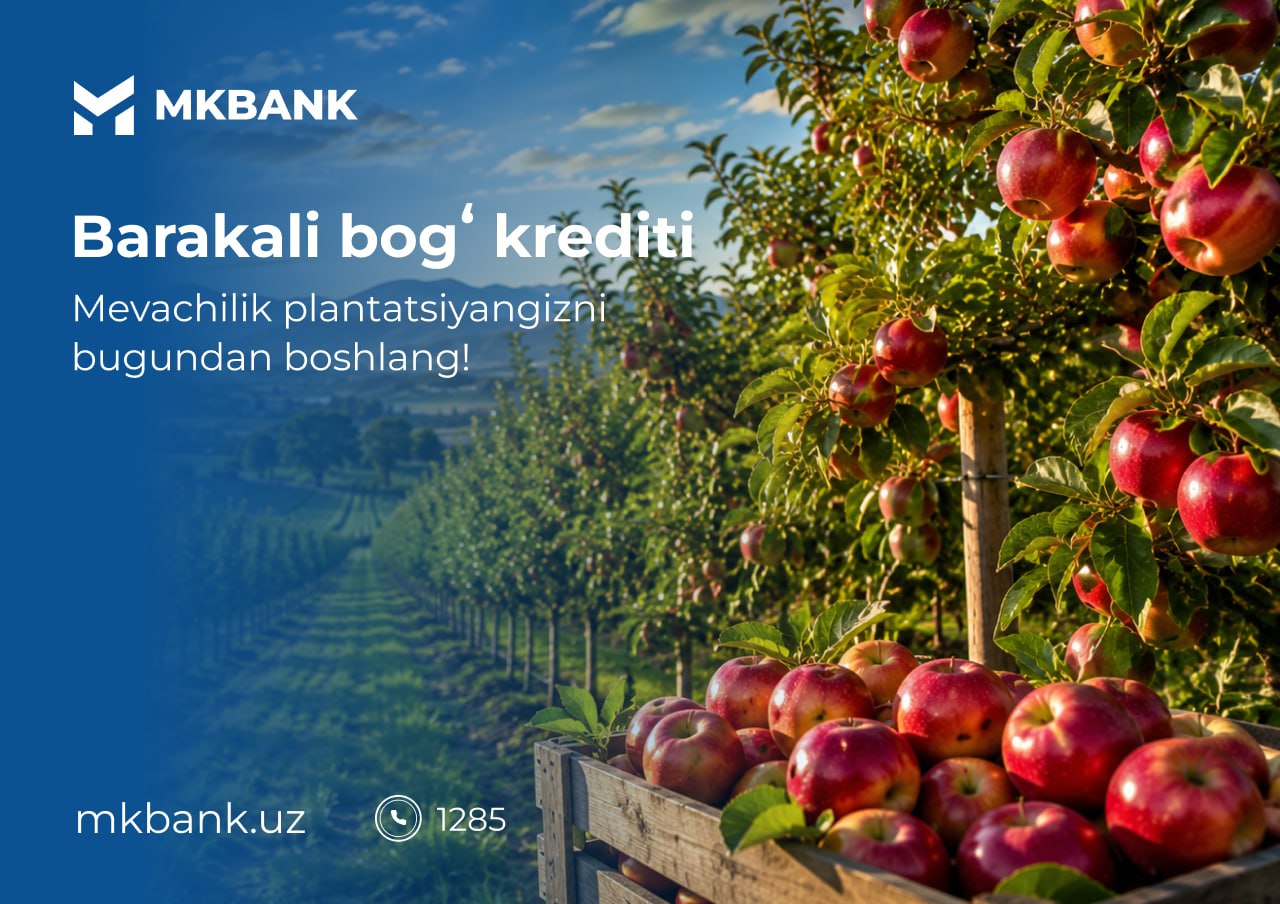 Mikrokreditbank “Barakali bog‘” kredit modulini taklif etmoqda