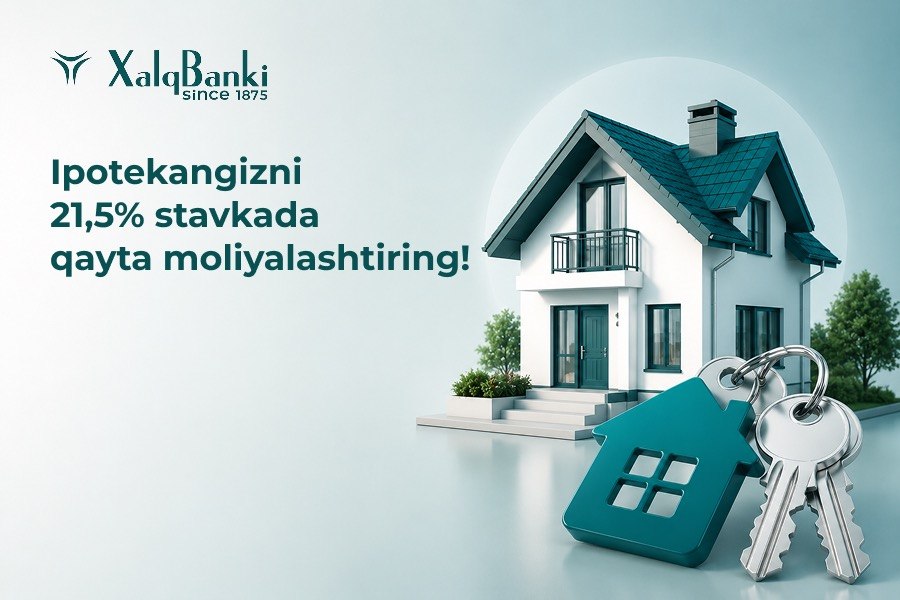 Xalq banki ipoteka kreditlarini qayta moliyalashtirishni yo‘lga qo‘ydi