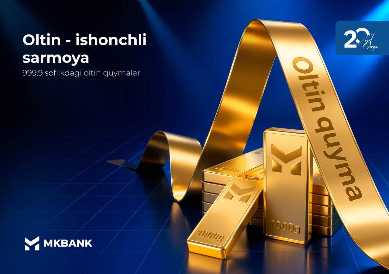 MKBANK 999,9 probali oltin quymalarini taqdim etadi