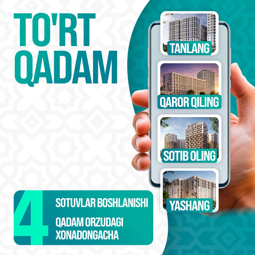 “TO‘RT QADAM” – orzudagi xonadon sari 4 qadam