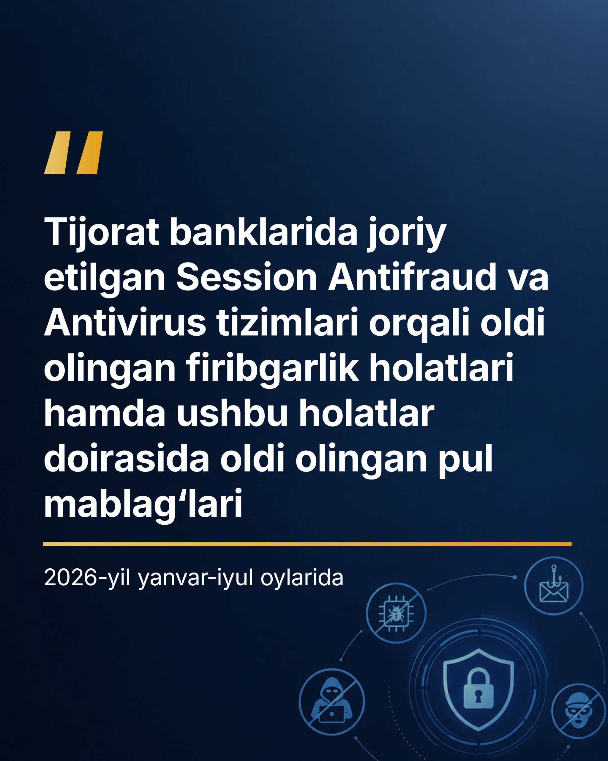 Banklardagi antifrod va antivirus tizimlarining yarim yillik natijalari e’lon qilindi