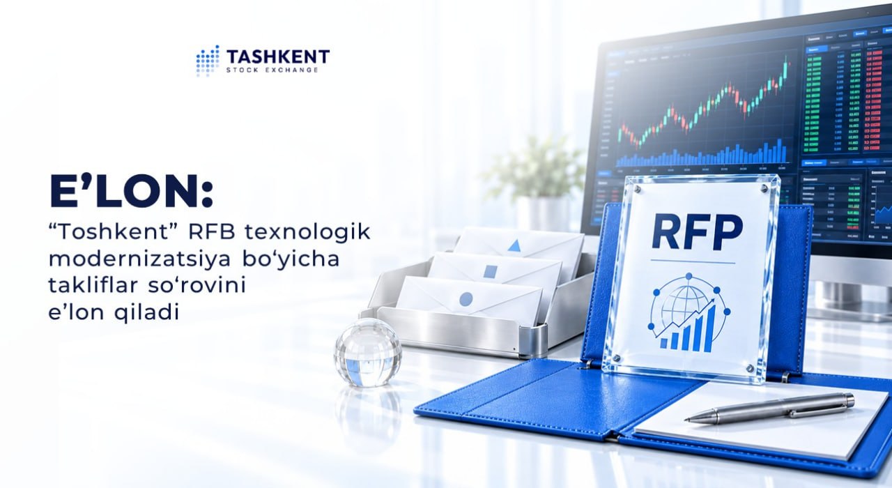 “Toshkent” RFB texnologik modernizatsiya bo‘yicha takliflar so‘rovini e’lon qildi
